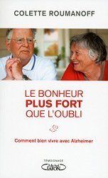 Vivre heureux avec Alzheimer ?